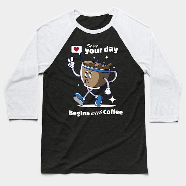 Begins with Coffee Baseball T-Shirt by Harrisaputra